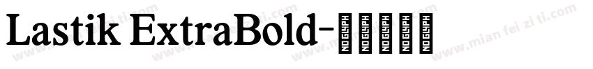Lastik ExtraBold字体转换